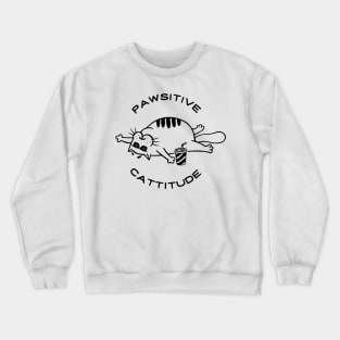 pawsitive cattitude Crewneck Sweatshirt